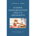 School Desegregation and U.S. Presidents: How the Role of the Bully Pulpit Affected Their Decisions