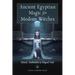 Ancient Egyptian Magic for Modern Witches: Rituals, Meditations, and Magical Tools