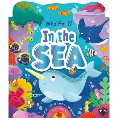 Who Am I? in the Sea: With Sliding Tabs