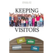 Keeping Visitors: A Systematic Approach to Assimilate Visitors into Your Church