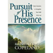 Pursuit of His Presence: Daily Devotions to Strengthen Your Walk with God