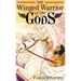 The Winged Warrior of the Gods: Book 1