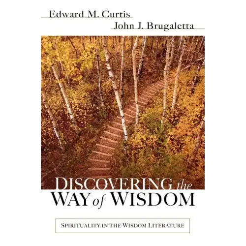 Discovering the Way of Wisdom