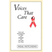 Voices That Care: Stories and Encouragements for People with AIDS/HIV and Those That Love Them