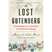 The Lost Gutenberg: The Astounding Story of One Book's Five-Hundred-Year Odyssey