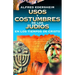 Usos Y Costumbres de Los Judíos En Los Tiempos de Cristo