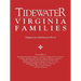 Tidewater Virginia Families. the Families of Bell, Binford, Bonner, Butler, Campbell, Cheadle, Chiles, Clements, Cotton, Dejarnette(att), Dumas, Ellys