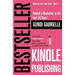 Kindle Bestseller Publishing: Publish a Bestseller in the next 30 Days! - The Proven 4-Week Formula to go from Zero to Bestseller as a first-time Au