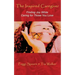 The Inspired Caregiver: Finding Joy While Caring for Those You Love