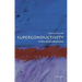 Superconductivity: A Very Short Introduction