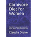 Carnivore Diet for Women: Everything a woman needs to know about the carnivore diet