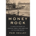 Money Rock: A Family's Story of Cocaine, Race, and Ambition in the New South