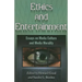 Ethics and Entertainment: Essays on Media Culture and Media Morality