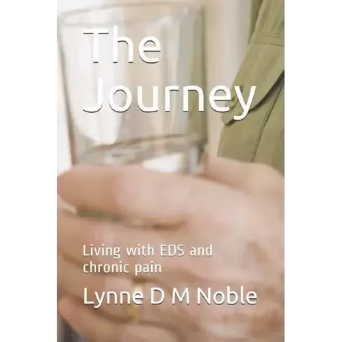The Journey: Living with EDS and chronic pain
