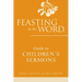 Feasting on the Word Guide to Children's Sermons