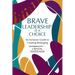 Brave Leadership is a Choice: An Inclusive Guide to Creating Belonging