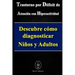 Trastorno por Déficit de Atención con Hiperactividad. Descubre cómo diagnosticar Niños y Adultos
