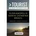 Greater Than a Tourist- Florianópolis Santa Catarina Brazil: 50 Travel Tips from a Local