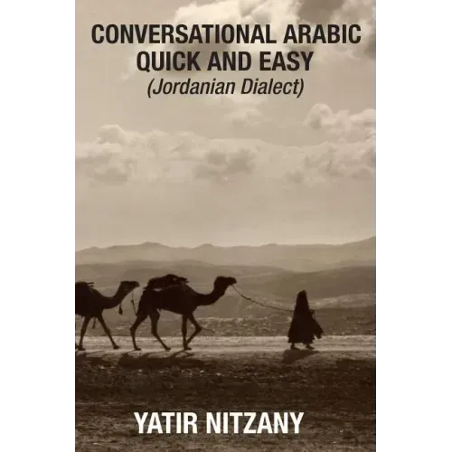 Conversational Arabic Quick and Easy: Jordanian Dialect, Jordanian Arabic, Levantine arabic colloquial