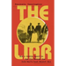 The Liar: How a Double Agent in the CIA Became the Cold War's Last Honest Man