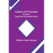 Letters of a Traveller; Or, Notes of Things Seen in Europe and America