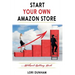 Start Your Own Amazon Store: ...Without Getting Hurt