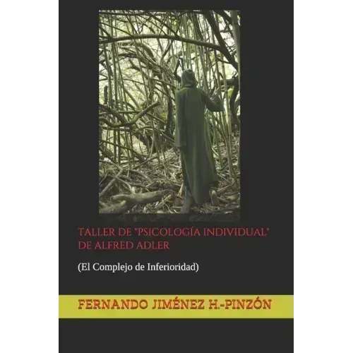 Taller de "Psicología Individual" de Alfred Adler: (El Complejo de Inferioridad)