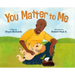 You Matter to Me