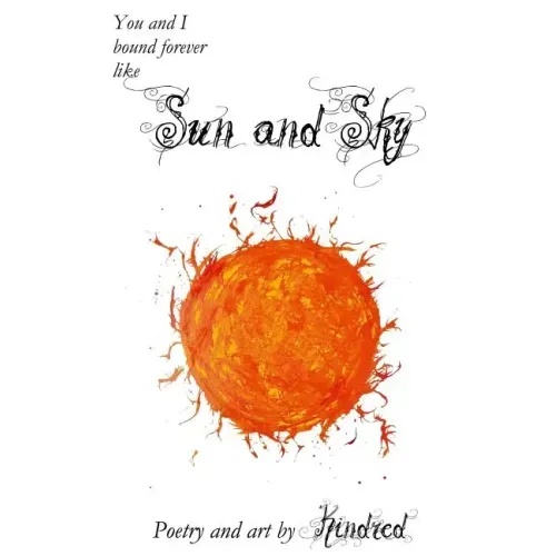 Sun and Sky: Poetry and Art by Kindred