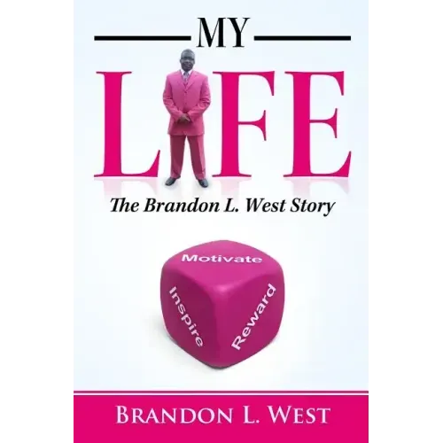 My Life: The Brandon L. West Story