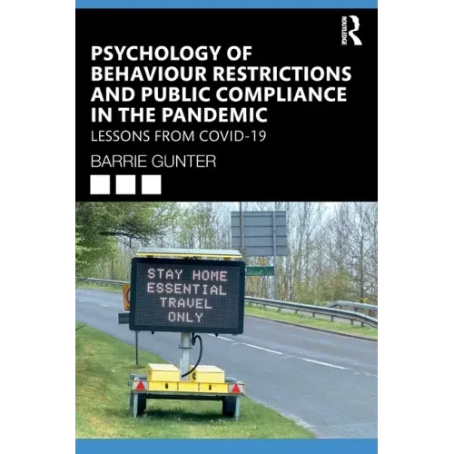 Psychology of Behaviour Restrictions and Public Compliance in the Pandemic: Lessons from Covid-19