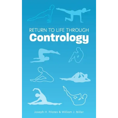 Return to Life Through Contrology