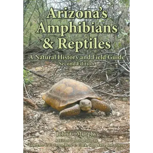 Arizona's Amphibians & Reptiles: A Natural History and Field Guide