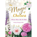 The Magic of Chelsea - A Flower Show Like No Other