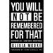 You Will Not Be Remembered for That: Receiving God's Love + Loving Yourself + Moving Forward