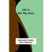Life in the War Zone