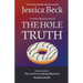 The Hole Truth