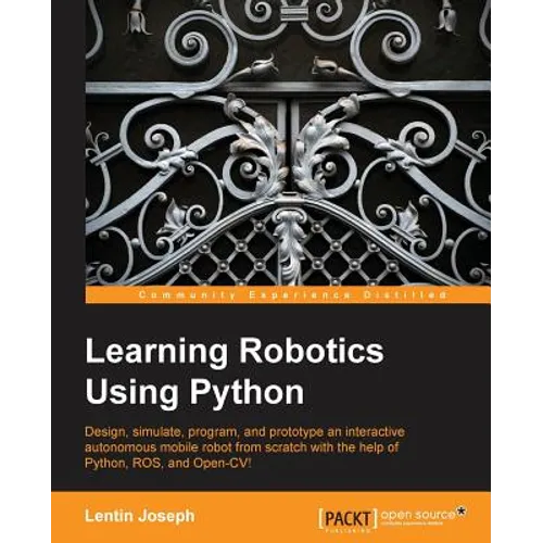 Learning Robotics Using Python
