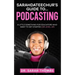 Sarahdateechur's Guide to Podcasting
