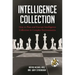 Intelligence Collection: How To Plan and Execute Intelligence Collection In Complex Environments