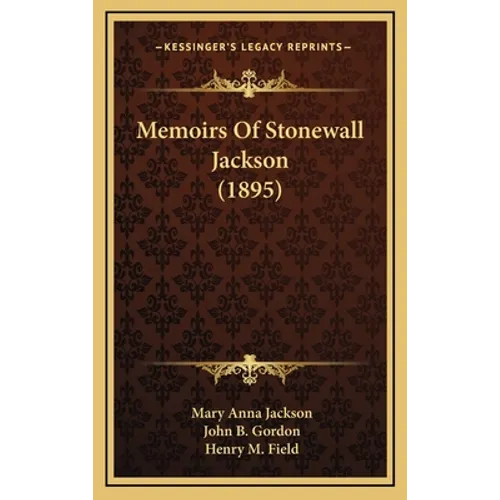 Memoirs Of Stonewall Jackson (1895)