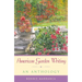 American Garden Writing: An Anthology