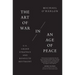 The Art of War in an Age of Peace: U.S. Grand Strategy and Resolute Restraint