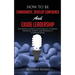 How to be Charismatic, Develop Confidence, and Exude Leadership: The Miracle Formula for Magnetic Charisma, Defeating Anxiety, and Winning at Communic