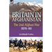 Britain in Afghanistan 2: The Second Afghan War 1878-80