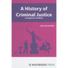 A History of Criminal Justice in England and Wales