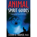 Animal Spirit Guides: An Easy-To-Use Handbook for Identifying and Understanding Your Power Animals Andanimal Spirit Helpers