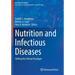 Nutrition and Infectious Diseases: Shifting the Clinical Paradigm