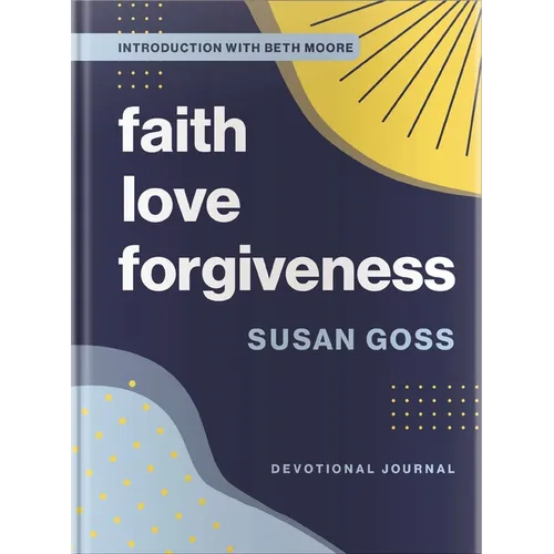 Faith, Love, Forgiveness: Devotional Journal