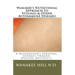 Wanakee' s Nutritional Approach to Vitiligo & Other Autoimmune Diseases: A Naturopath's Personal Journey Toward Healing Naturally